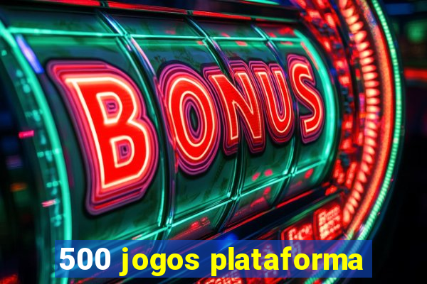 500 jogos plataforma