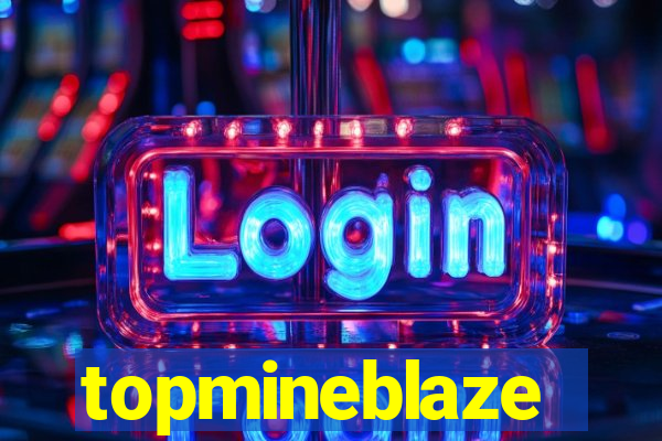 topmineblaze