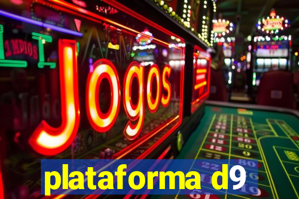 plataforma d9