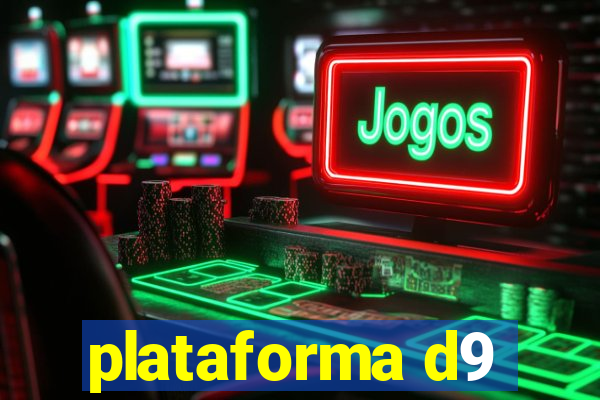 plataforma d9