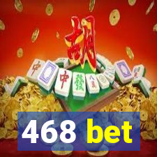 468 bet