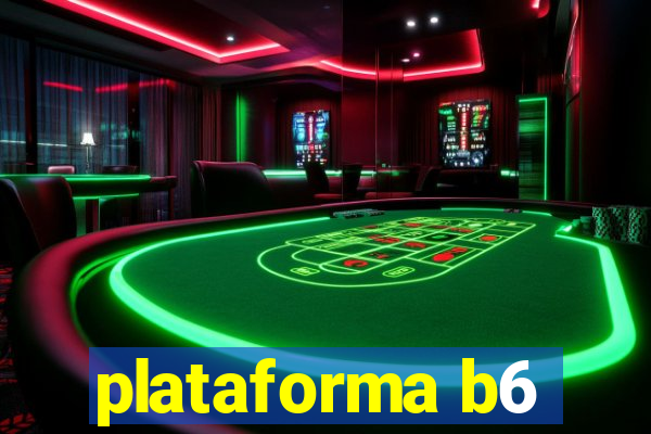 plataforma b6