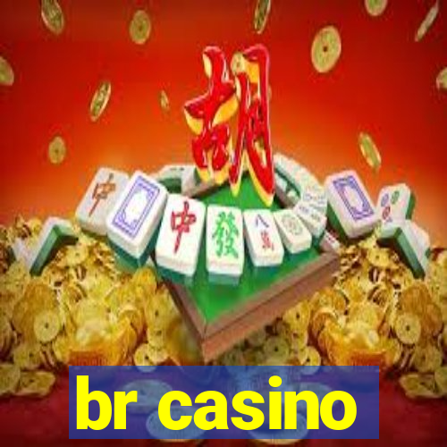 br casino