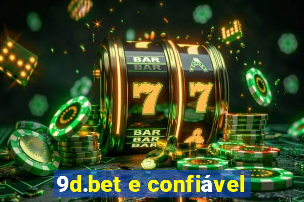 9d.bet e confiável