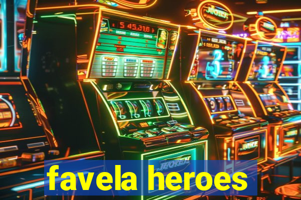 favela heroes