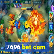 7696 bet com