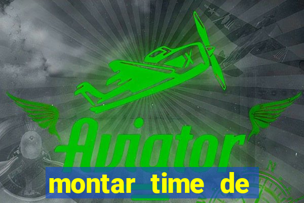 montar time de futebol online