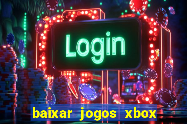 baixar jogos xbox 360 lt