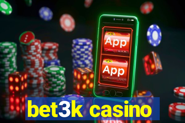 bet3k casino