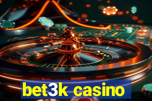 bet3k casino