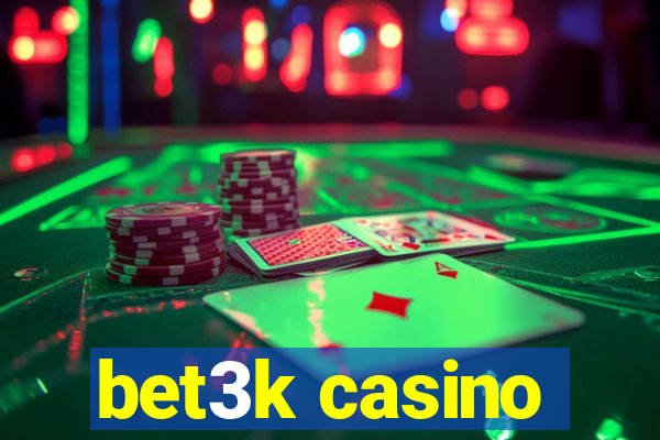 bet3k casino