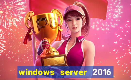 windows server 2016 download iso pt br