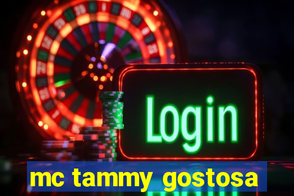 mc tammy gostosa