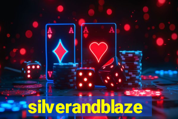 silverandblaze