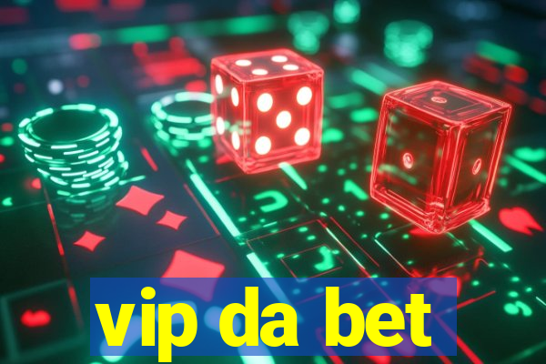 vip da bet