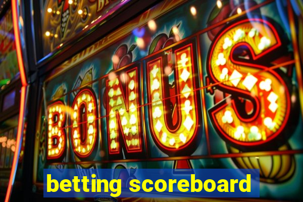 betting scoreboard