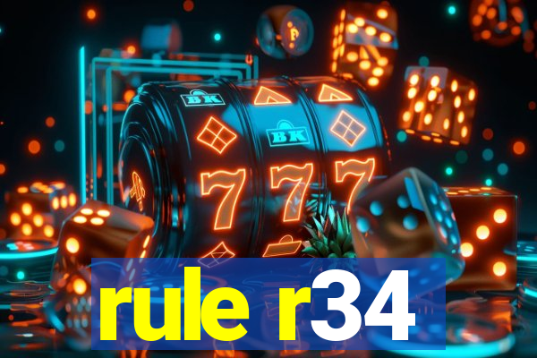 rule r34