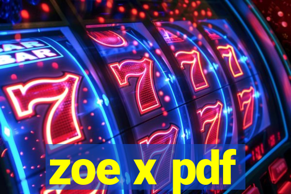 zoe x pdf