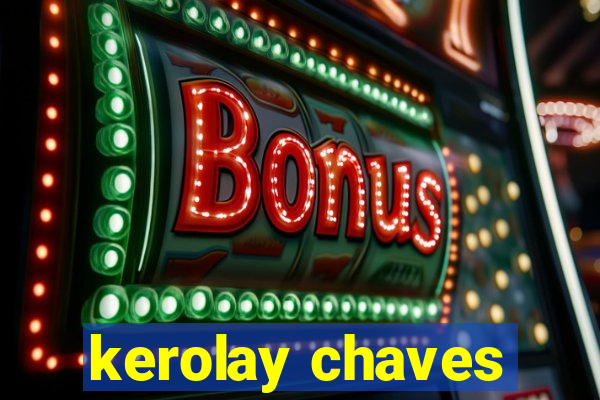 kerolay chaves