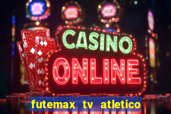 futemax tv atletico x botafogo