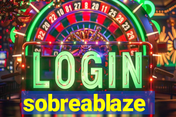 sobreablaze