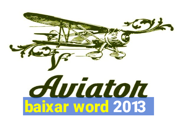 baixar word 2013