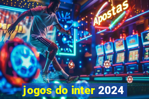 jogos do inter 2024