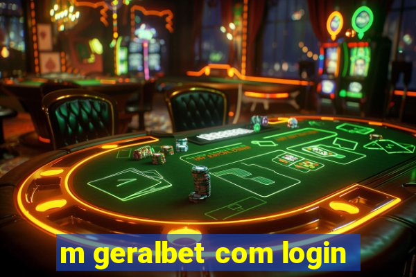 m geralbet com login