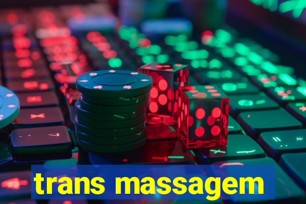 trans massagem