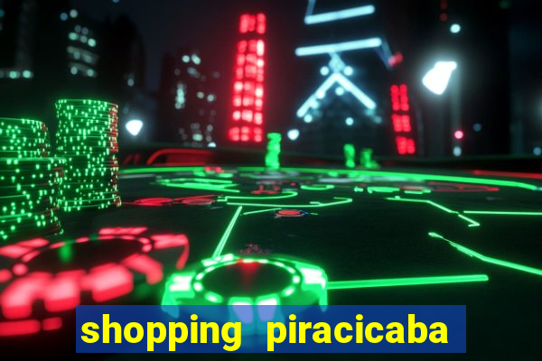 shopping piracicaba - brmalls