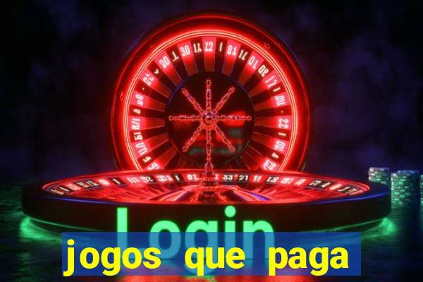 jogos que paga dinheiro de verdade sem depositar