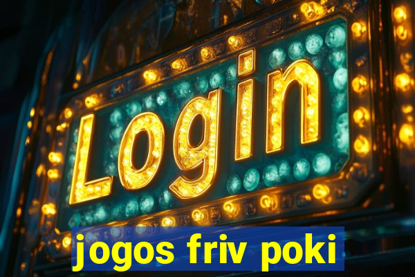 jogos friv poki