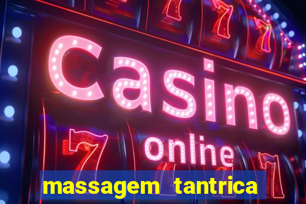 massagem tantrica em porto alegre