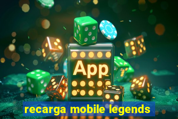 recarga mobile legends