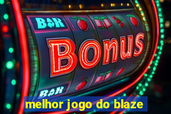 melhor jogo do blaze