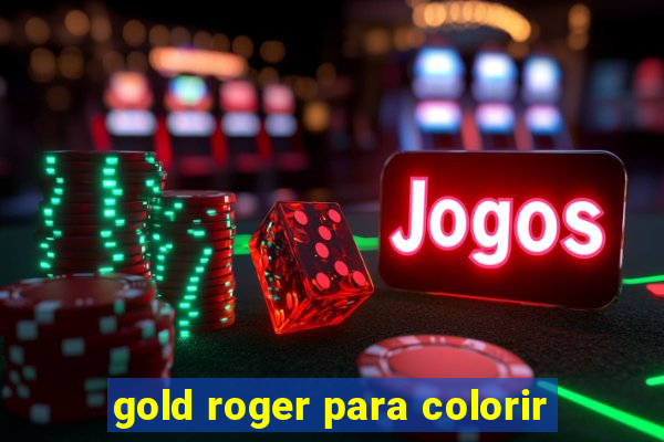 gold roger para colorir