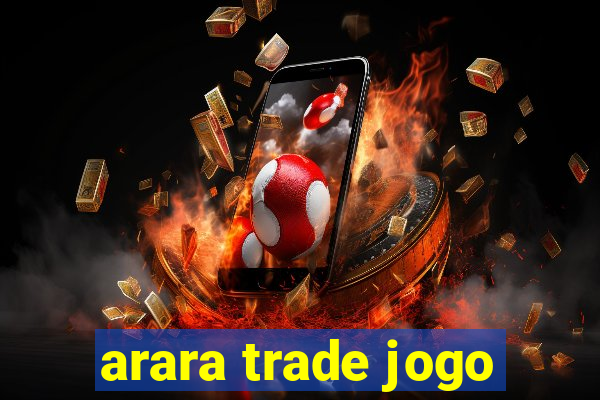 arara trade jogo