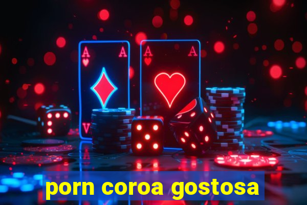 porn coroa gostosa