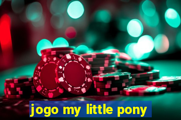 jogo my little pony