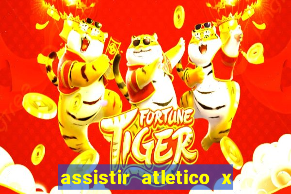 assistir atletico x botafogo ao vivo hd