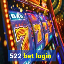 522 bet login