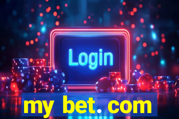 my bet. com