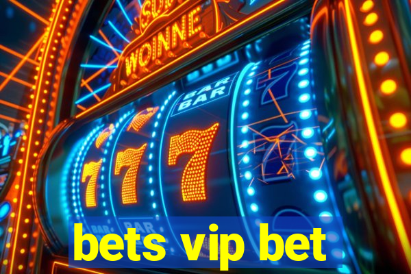 bets vip bet