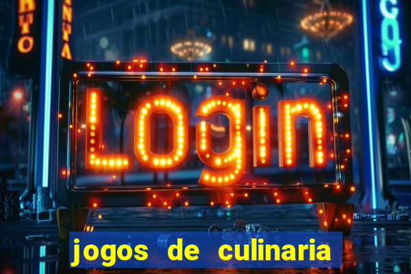 jogos de culinaria da sara