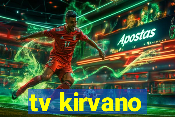 tv kirvano