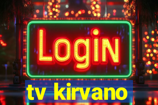 tv kirvano