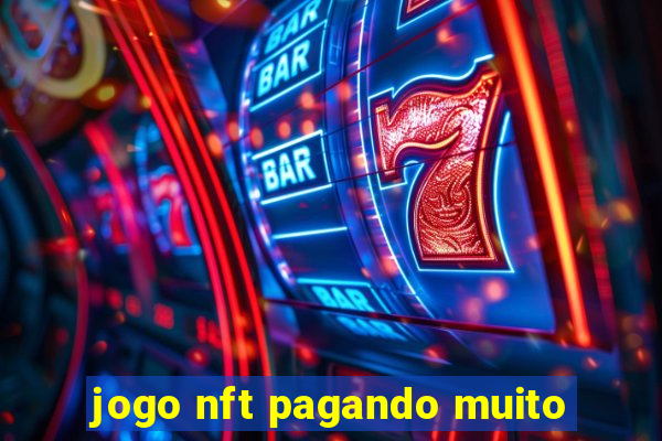 jogo nft pagando muito