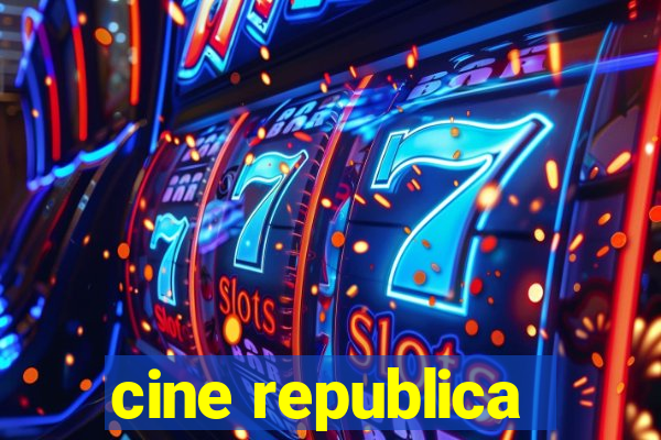 cine republica