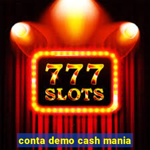 conta demo cash mania