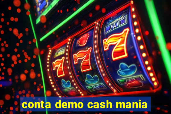 conta demo cash mania